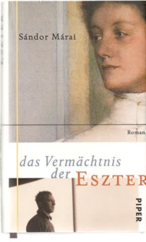 Das Vermächtnis der Eszter: Roman