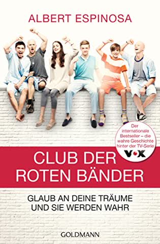 Club der roten Bänder: Glaub an deine Träume, und sie werden wahr