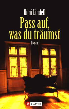 Pass auf, was du träumst : Roman.