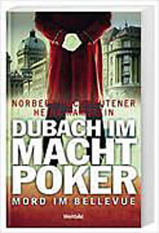 Dubach im Machtpoker: Mord im Bellevue,