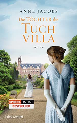 Die Töchter der Tuchvilla: Roman (Die Tuchvilla-Saga, Band 2)