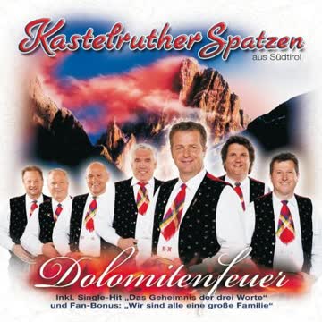 Kastelruther Spatzen - Dolomitenfeuer