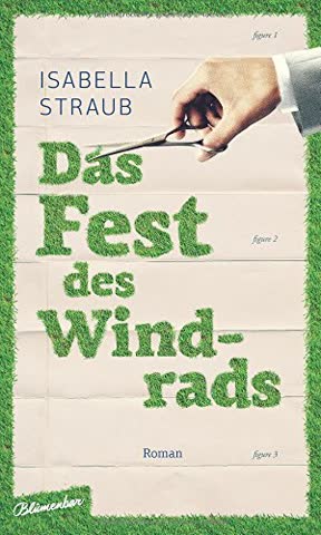 Das Fest des Windrads: Roman