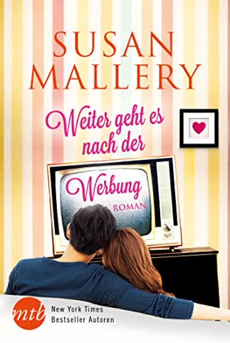 Weiter geht es nach der Werbung (New York Times Bestseller Autoren: Romance)