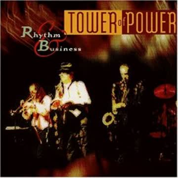 Tower Of Power - Rhythm & Business