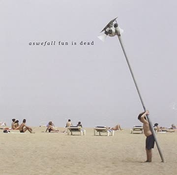 Aswefall - Fun Is Dead