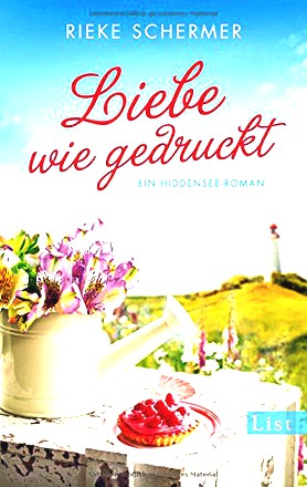 Liebe wie gedruckt: Ein Hiddensee-Roman