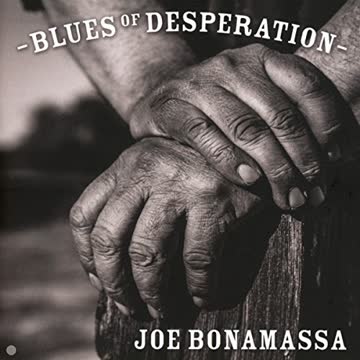 Joe Bonamassa - Blues of Desperation