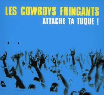 Les Cowboys Fringants - Attache Ta Tuque! [+Bonus Dvd]