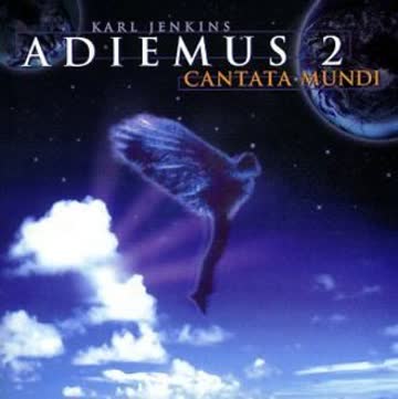 Karl Jenkins - Adiemus 2 Cantata Mundi