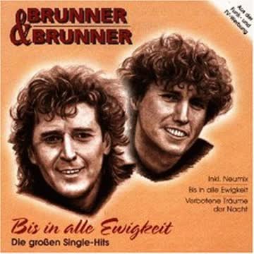 Brunner & Brunner - Bis In Alle Ewigkeit