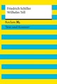 Wilhelm Tell: Reclam XL Text und Kontext