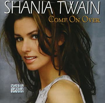 Shania Twain - Come On Over