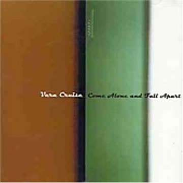 Vera Cruise - Come Alone and Fall Apart