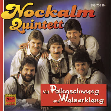 Original Nockalm Quintett - Mit Polkaschwung U.Walzerklang