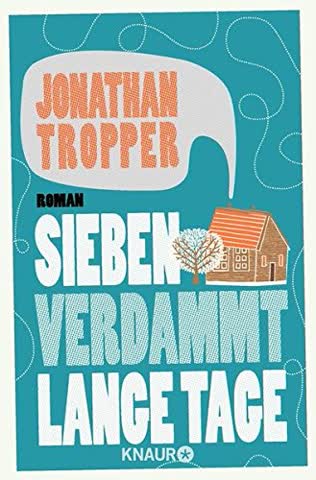 Sieben verdammt lange Tage: Roman