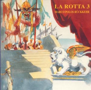 La Rotta 3 - Marco Polos Rückkehr