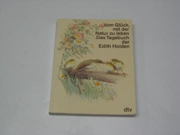 Vom Glück, mit der Natur zu leben (7134 762). Das Tagebuch der Edith Holden.