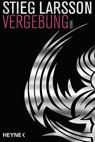 Vergebung: Die Millennium-Trilogie 3 - Roman