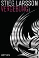 Vergebung: Die Millennium-Trilogie 3 - Roman
