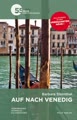 Auf nach Venedig. Verborgenes. Skurriles. Kulinarisches.