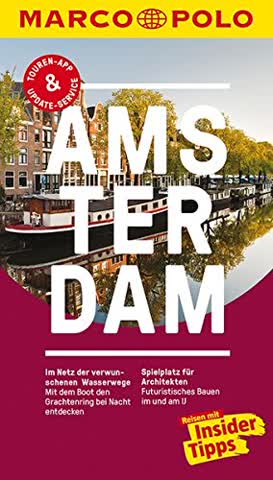 MARCO POLO Reiseführer Amsterdam: Reisen mit Insider-Tipps. Inkl. kostenloser Touren-App und Events&News