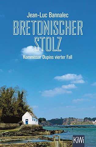 Bretonischer Stolz: Kommissar Dupins vierter Fall