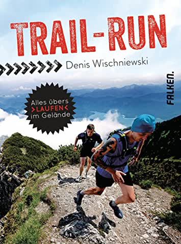 Trail-Run: Alles übers Laufen im Gelände