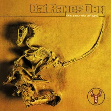 Cat Rapes Dog - The Secrets of God