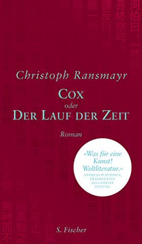Cox: oder Der Lauf der Zeit Roman