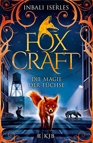 Foxcraft, Band 01 - Die Magie der Füchse