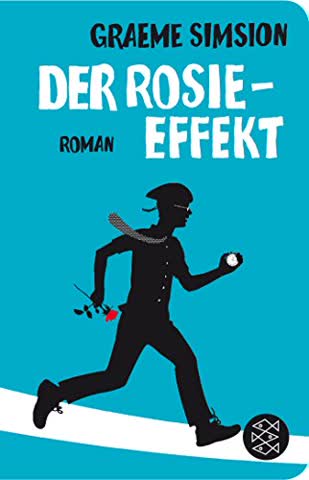 Der Rosie-Effekt: Roman (Das Rosie-Projekt)