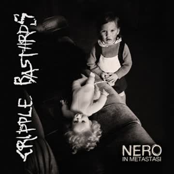 Cripple Bastards - Nero in Metastasi