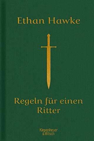 Regeln für einen Ritter: Worauf es im Leben wirklich ankommt