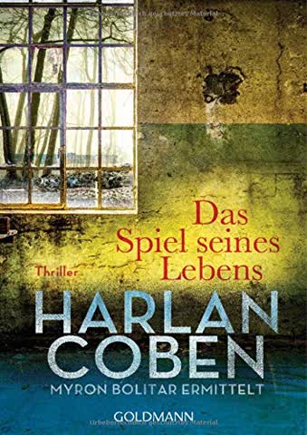 Das Spiel seines Lebens - Myron Bolitar ermittelt: Myron-Bolitar-Reihe 1 - Thriller