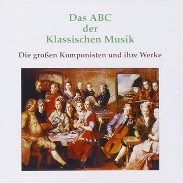 Various - Das ABC der klassischen Musik - Die großen Komponisten und ihre Werke