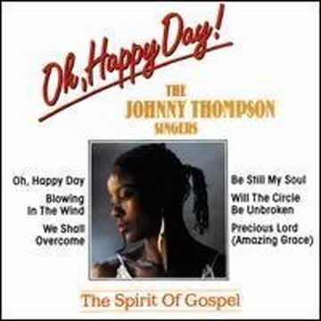 Johnny Singers Thompson - Oh Happy Day