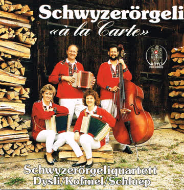 Schwyzerörgeli à la carte