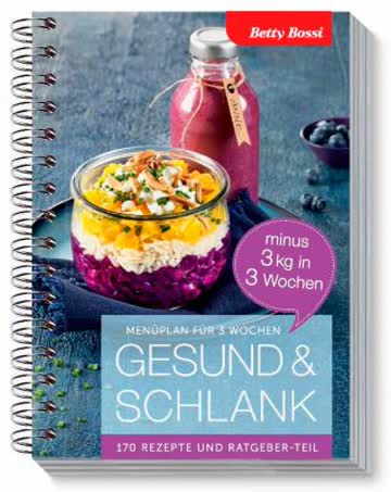 Betty Bossi, Gesund & Schlank - minus 3kg in 3 Wochen