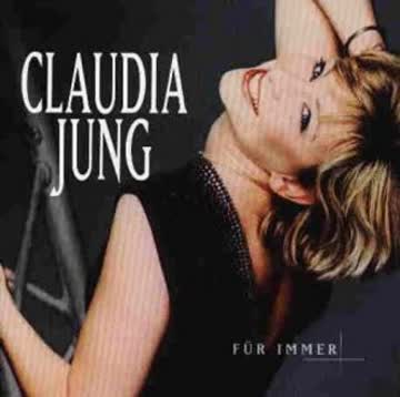 Claudia Jung - Für Immer