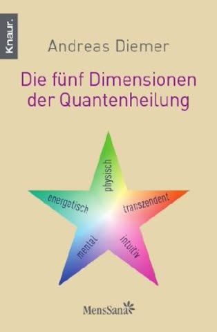 Die fünf Dimensionen der Quantenheilung