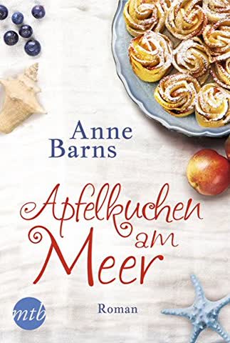 Apfelkuchen am Meer: Roman