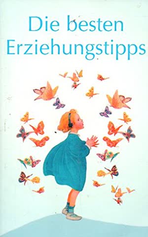 Die besten Erziehungstipps