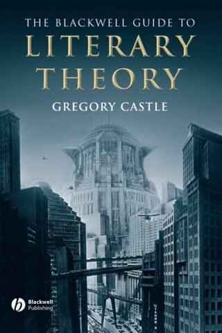 Blackwell Guide to Literary Theory (Blackwell Guides to Literature)