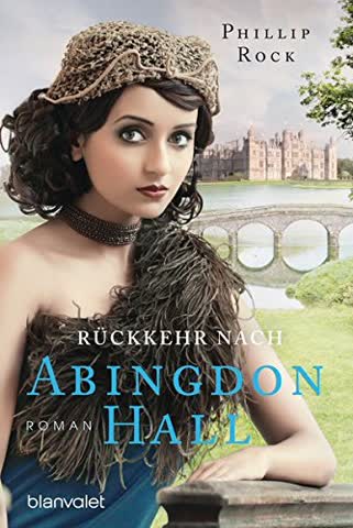 Rückkehr nach Abingdon Hall: Roman (ABINGDON HALL TRILOGIE, Band 3)