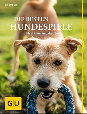 Die besten Hundespiele: für drinnen und draußen (GU Tier Spezial)