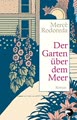 Der Garten über dem Meer: Roman