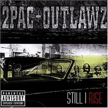 2pac & Outlawz - Still I Rise