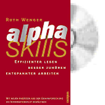 Alphaskills - effizienter lesen, besser zuhöhren, entspannte