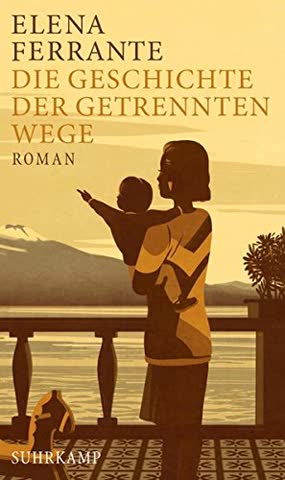 Die Geschichte der getrennten Wege: Band 3 der Neapolitanischen Saga